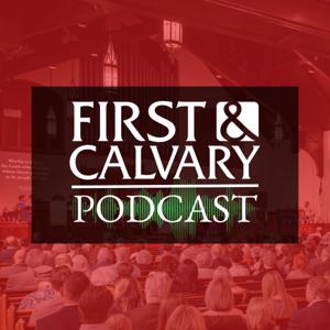 First and Calvary Podcast