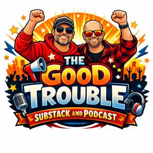 Good Trouble Podcast