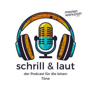 schrill & laut