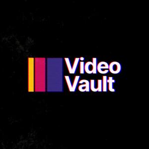 Video Vault Podcast