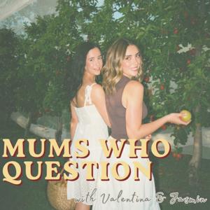 Mums Who Question