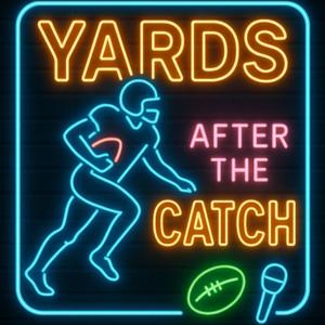 Yards After The Catch Podcast