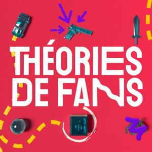 Théories de Fans - Les films et séries décryptés