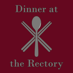 Dinner at the Rectory