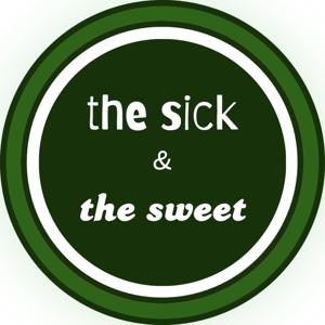 The Sick and The Sweet