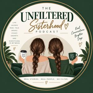 The Unfiltered Sisterhood