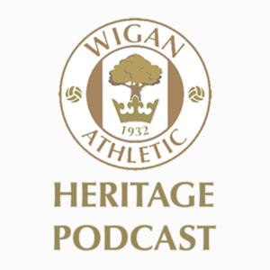 The Wigan Athletic Heritage Podcast