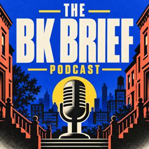 The BK Brief Podcast