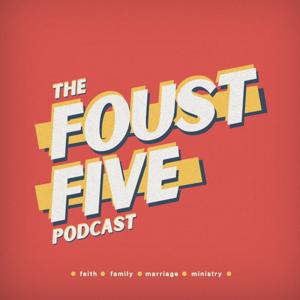 The Foust Five Podcast
