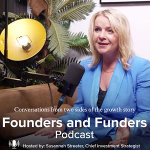 Founders and Funders, with Susannah Streeter