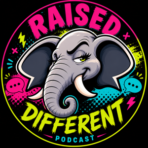 Raised Different: An Elephants Podcast