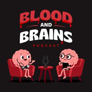 Blood and Brains Podcast
