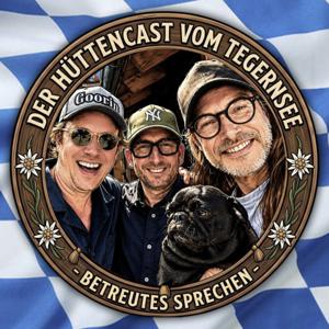 Betreutes Sprechen - Der Hüttencast vom Tegernsee