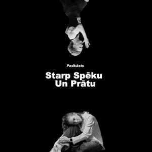 Starp Spēku un Prātu