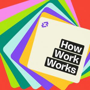 How Work Works