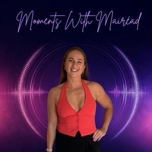 Moments With Mairéad