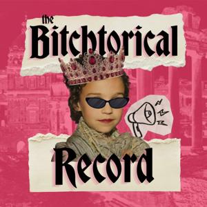 The Bitchtorical Record
