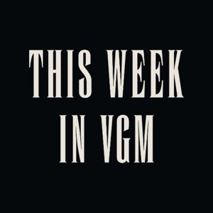 This Week in VGM