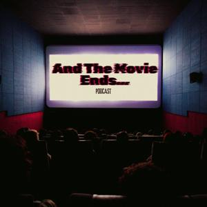 And The Movie Ends Podcast
