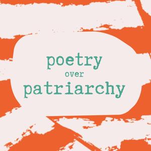 Poetry Over Patriarchy Podcast