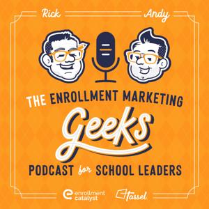 The Enrollment Marketing Geeks Podcast For School Leaders