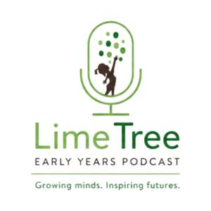Lime Tree Early Years Podcast