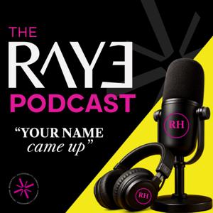 The RAYE Podcast