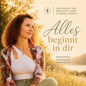 Alles beginnt in dir