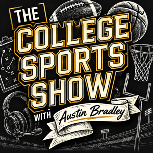 The College Sports Show w/Austin Bradley