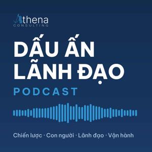 Dấu Ấn Lãnh Đạo · Podcast