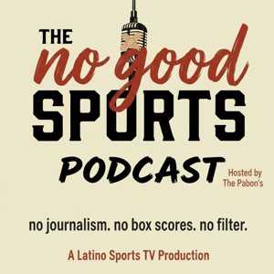 The No Good Sports Podcast