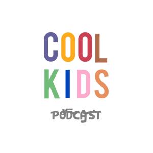 Cool Kids Podcast