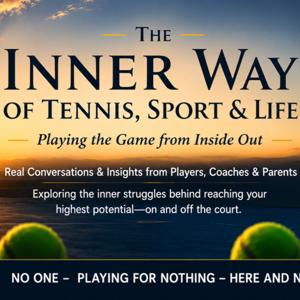 The Inner Way of Tennis - Sport & Life