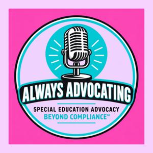 Always Advocating: Special Education Advocacy Beyond Compliance