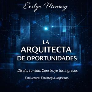 La Arquitecta de Oportunidades