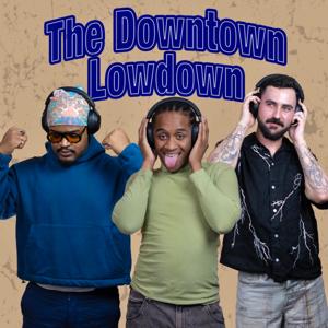 The Downtown Lowdown
