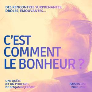 C'est comment le bonheur ?
