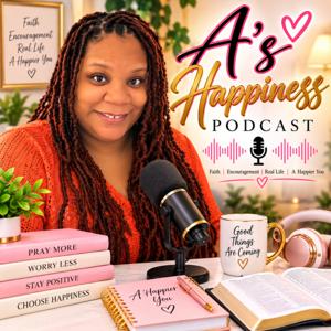 A’s Happiness Podcast