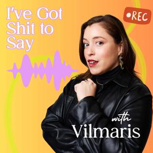 I've Got Shit to Say