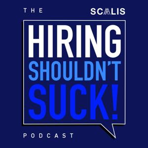 The Hiring Shouldn't Suck™ Podcast