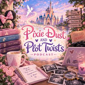 Pixie Dust & Plot Twists ✨