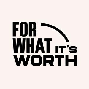 For What It's Worth