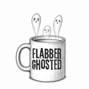 Flabberghosted