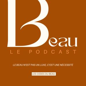 BEAU Le Podcast