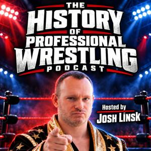 The History of Professional Wrestling Podcast