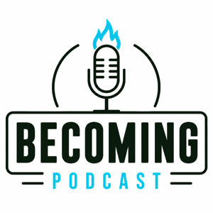 THE BECOMING PODCAST