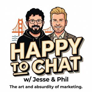 Happy to Chat w/ Jesse and Phil