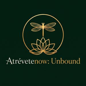 Atrévetenow: Unbound