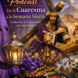 De la Cuaresma a la Semana Santa