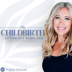 The Childbirth Attorney with Gina Mundy